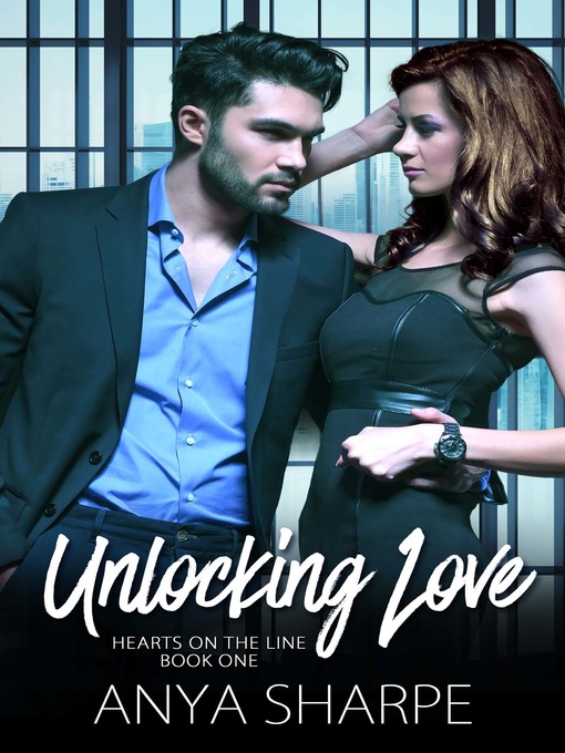 Title details for Unlocking Love by Anya Sharpe - Available